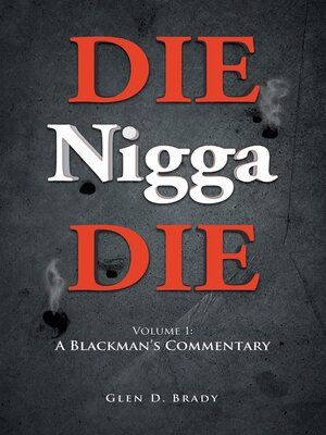 cover image of Die Nigga Die, Volume 1